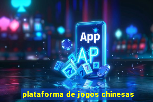 plataforma de jogos chinesas